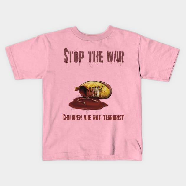 stop the war Kids T-Shirt by Paskalamak